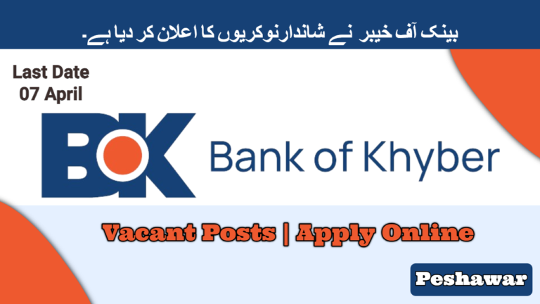 Bank of Khyber BOK Jobs Peshawar 2024 | Apply Online