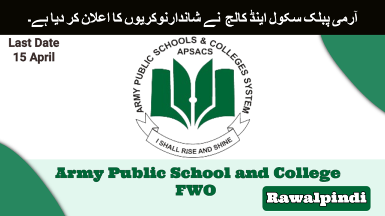 Latest Army Public School and College FWO Jobs In Rawalpindi 2024