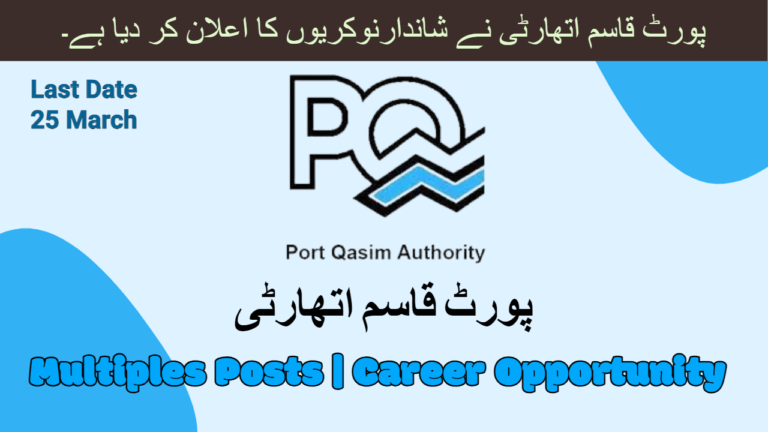 Latest Port Qasim Authority (PQA) Jobs 2024 In Pakistan