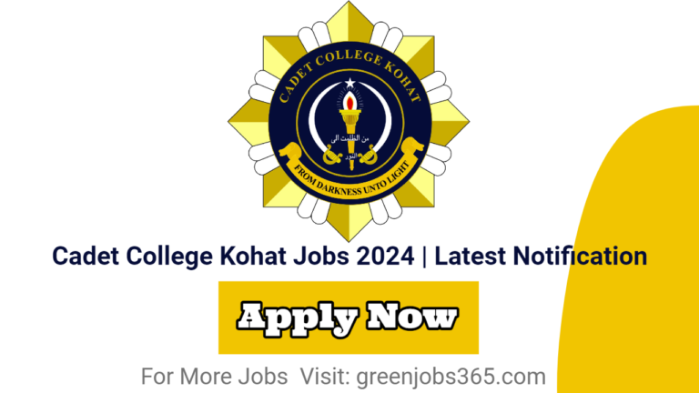 Cadet College Kohat Jobs 2024 | Latest Notification