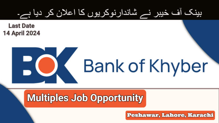 Bank of Khyber (BOK) Jobs April 2024 | Career Opportunities