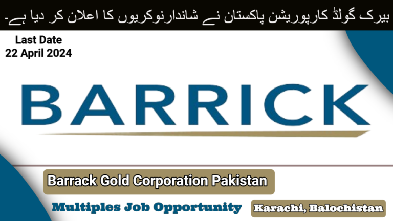 Barrack Gold Corporation Pakistan Jobs 2024 | Apply Online