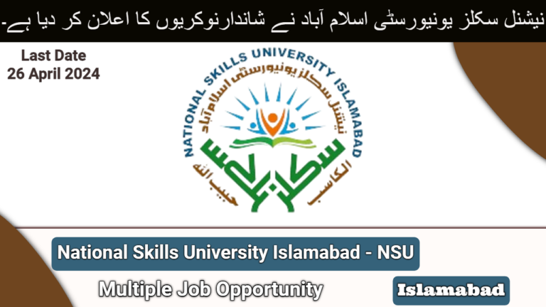 National Skills University Islamabad (NSU) Jobs In April 2024