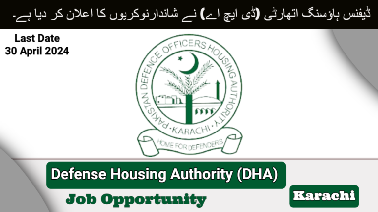 Defense Housing Authority (DHA) Jobs In Karachi 2024