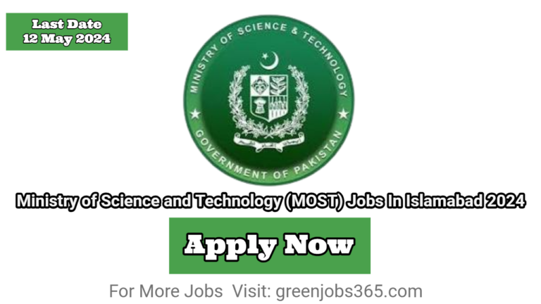 Ministry of Science and Technology (MOST) Jobs In Islamabad 2024