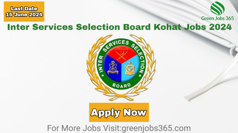 New ISSB Jobs In Kohat June 2024 - Inter Services Selection Board