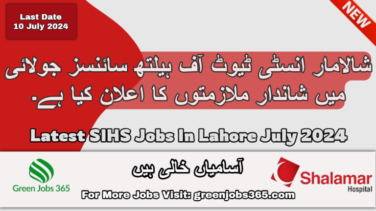 Latest SIHS Jobs In Lahore July 2024 - Shalamar Institute of Health Sciences