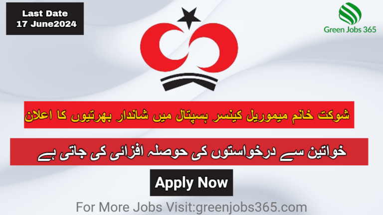 Shaukat Khanum Memorial Cancer Hospital Jobs In Lahore June 2024