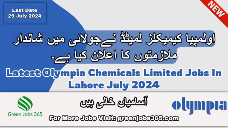 Latest Olympia Chemicals Limited Jobs In Lahore July 2024