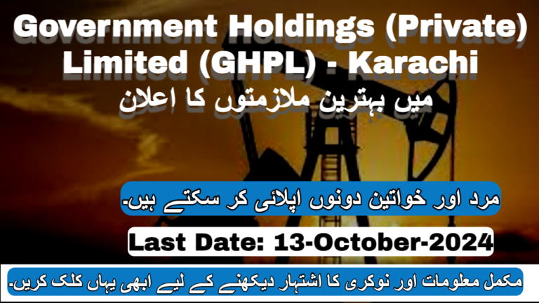 Latest Government Holdings (Private) Limited (GHPL) Jobs In Karachi 2024